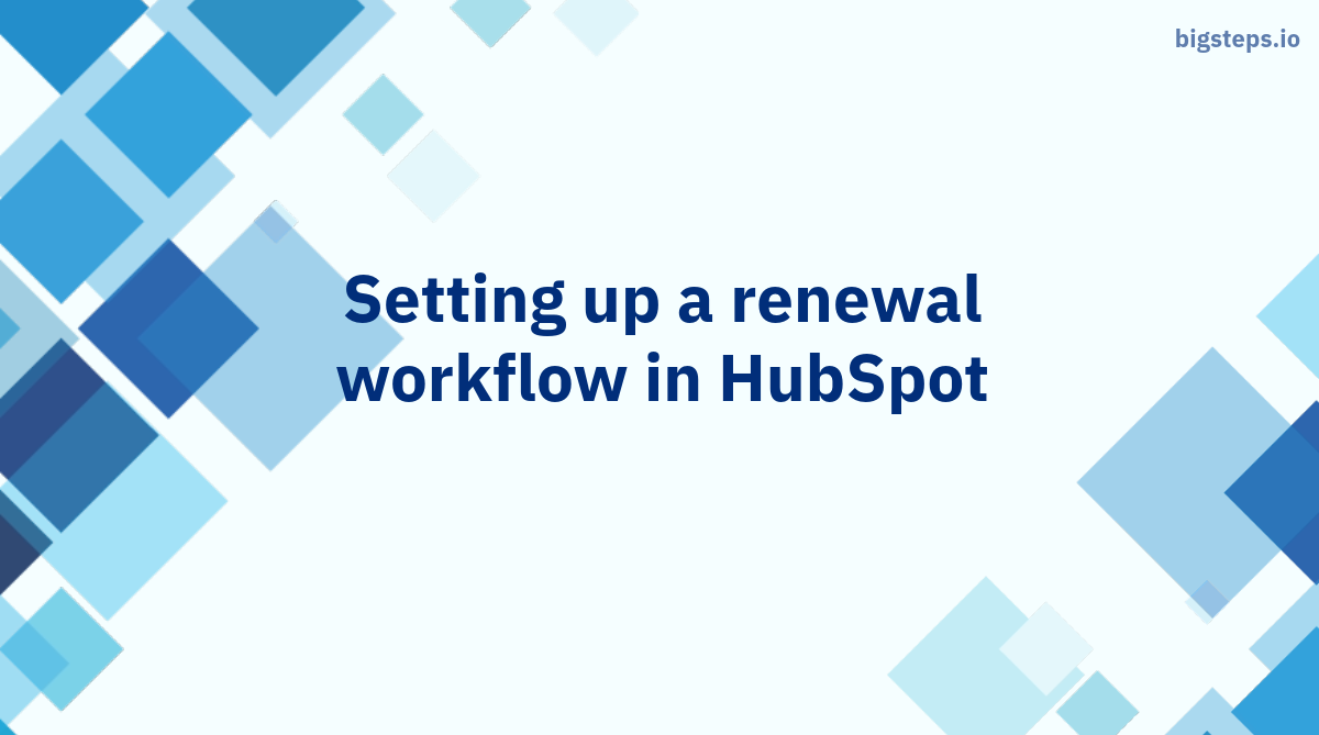 How to setting up a renewal workflow in HubSpot?