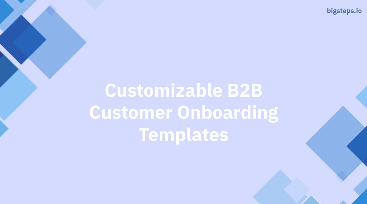 Customizable B2B Customer Onboarding Templates